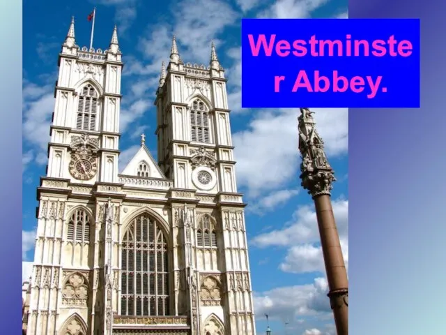 Westminster Abbey.