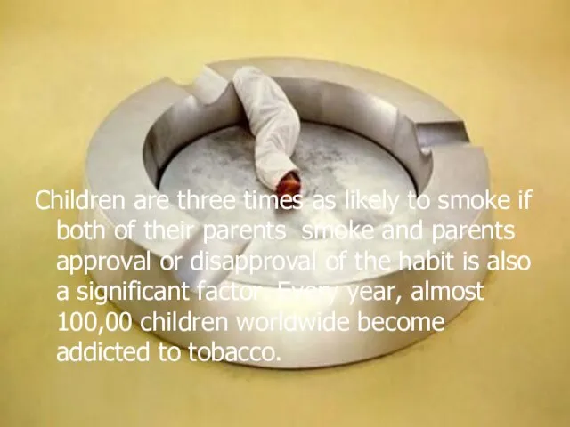 Children are three times as likely to smoke if both of their