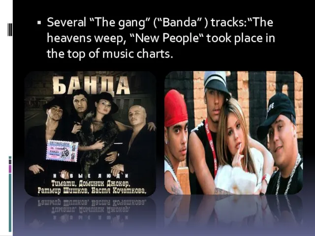 Several “The gang” (“Banda” ) tracks:“The heavens weep, “New People“ took place