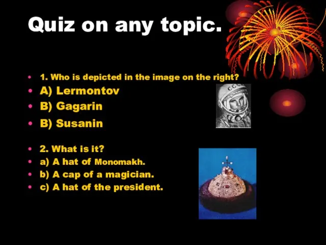 Quiz on any topic. 1. Who is depicted in the image on