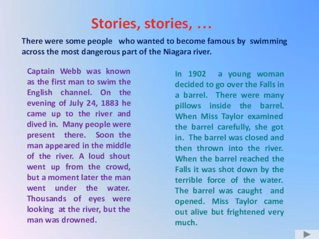 Stories, stories, … There were some people who wanted to become famous