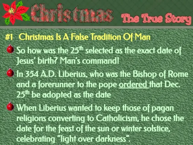 #1 Christmas Is A False Tradition Of Man