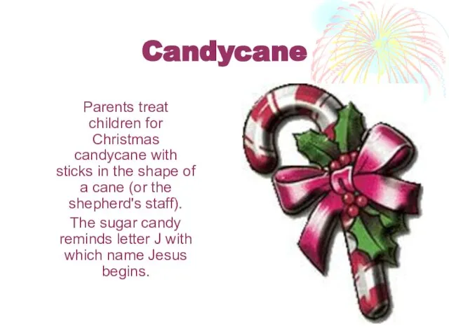 Candycane Parents treat children for Christmas candycane with sticks in the shape