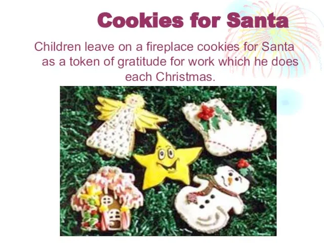 Cookies for Santa Children leave on a fireplace cookies for Santa as