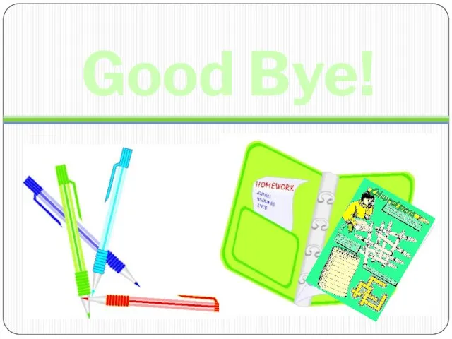 Good Bye!