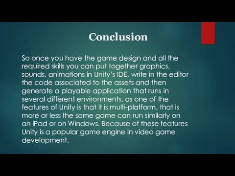 Conclusion So once you have the game design and all the required