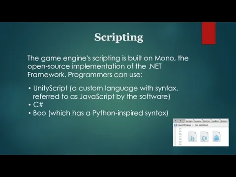 The game engine's scripting is built on Mono, the open-source implementation of