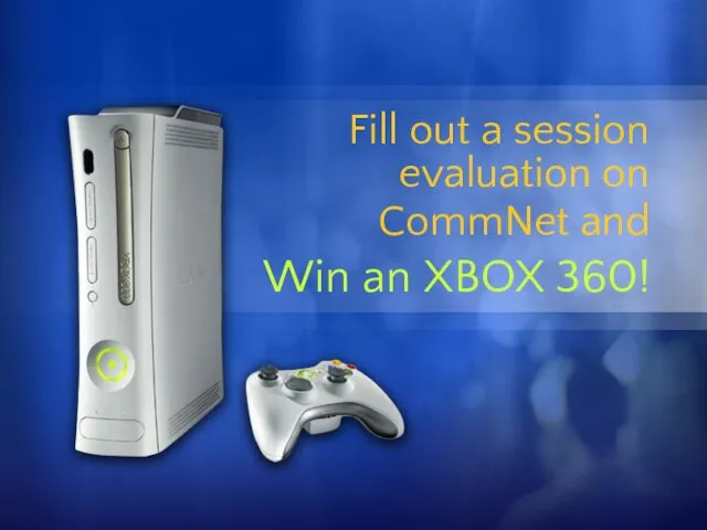 Fill out a session evaluation on CommNet and Win an XBOX 360!