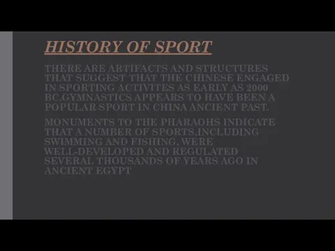 HISTORY OF SPORT THERE ARE ARTIFACTS AND STRUCTURES THAT SUGGEST THAT THE