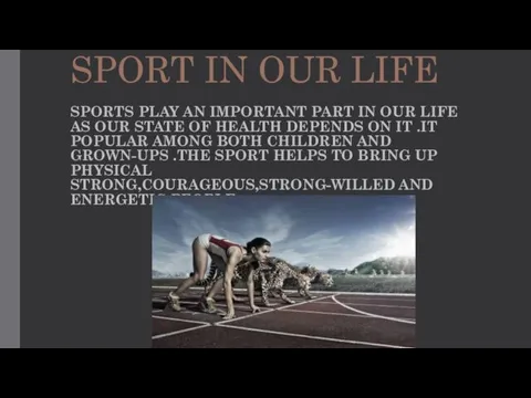 SPORT IN OUR LIFE SPORTS PLAY AN IMPORTANT PART IN OUR LIFE