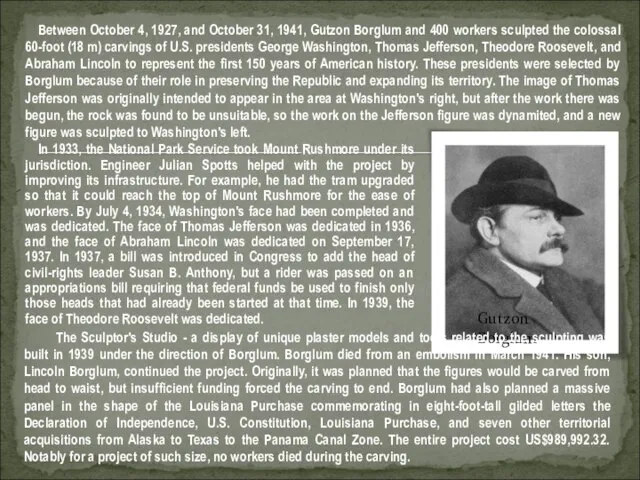 Between October 4, 1927, and October 31, 1941, Gutzon Borglum and 400