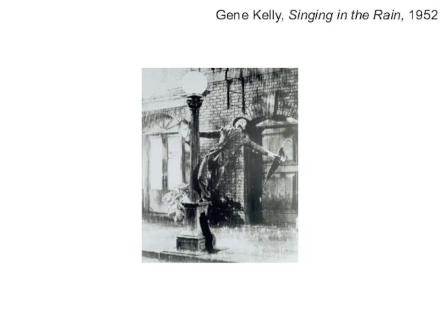Gene Kelly, Singing in the Rain, 1952