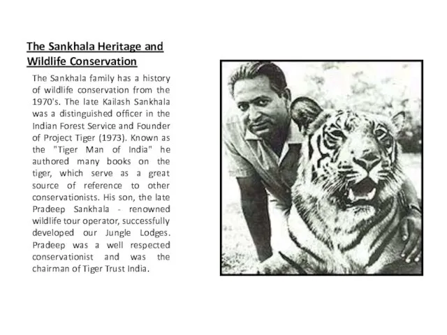 The Sankhala Heritage and Wildlife Conservation The Sankhala family has a history
