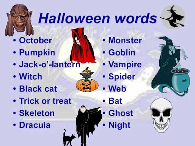 Halloween words October Pumpkin Jack-o’-lantern Witch Black cat Trick or treat Skeleton