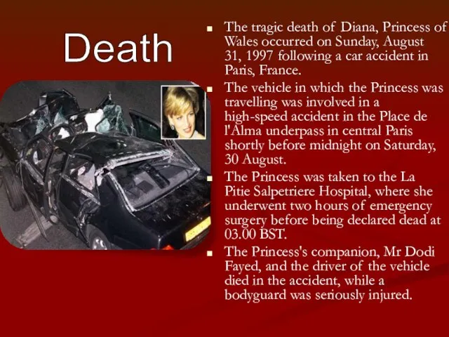 The tragic death of Diana, Princess of Wales occurred on Sunday, August