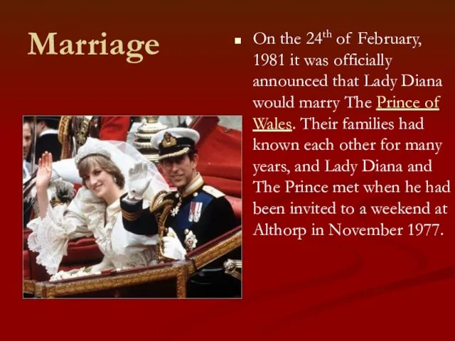 Marriage On the 24th of February, 1981 it was officially announced that