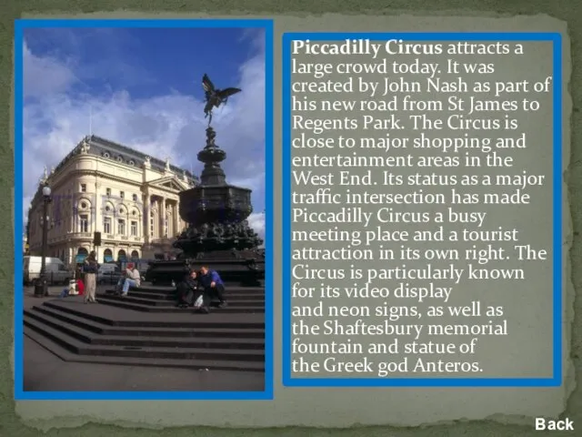 Piccadilly Circus attracts a large crowd today. It was created by John