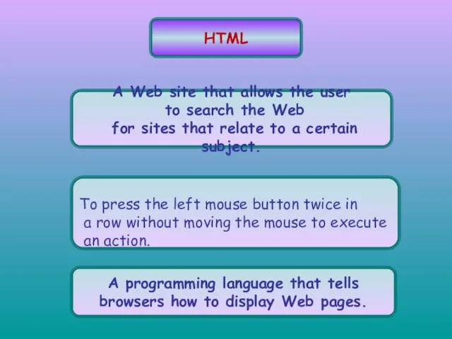 HTML A Web site that allows the user to search the Web