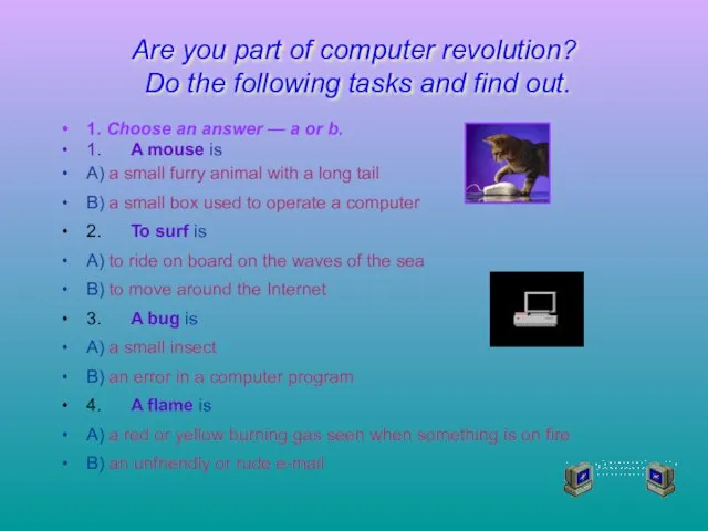 Are you part of computer revolution? Do the following tasks and find