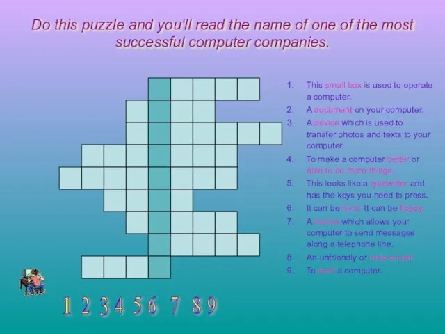 Do this puzzle and you‘ll read the name of one of the