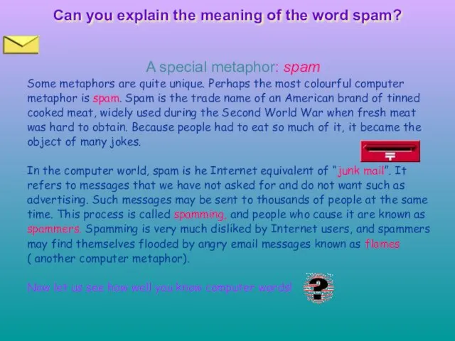 Can you explain the meaning of the word spam? A special metaphor: