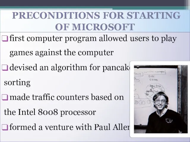 PRECONDITIONS FOR STARTING OF MICROSOFT first computer program allowed users to play