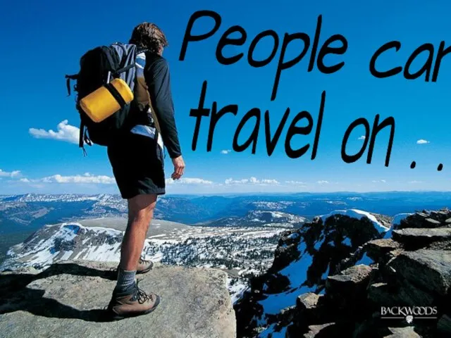 People can travel on . . .