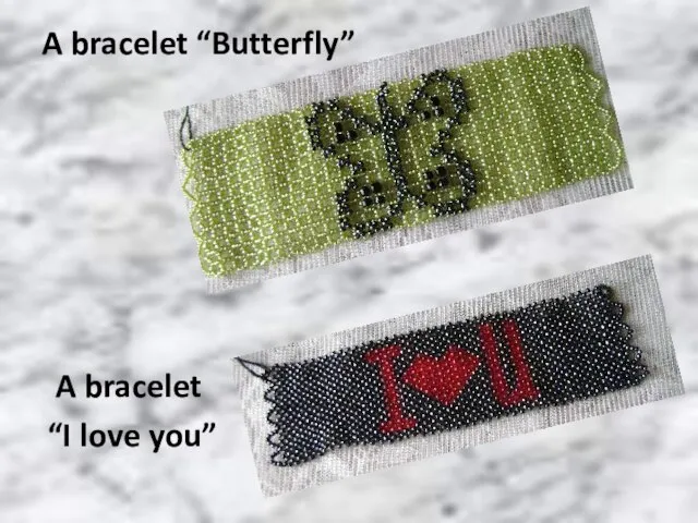 A bracelet “Butterfly” A bracelet “I love you”