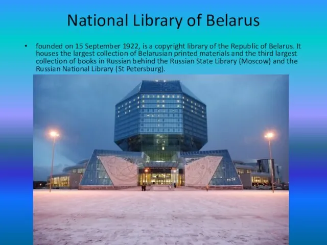 National Library of Belarus founded on 15 September 1922, is a copyright