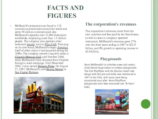 FACTS AND FIGURES McDonald's restaurants are found in 119 countries and territories