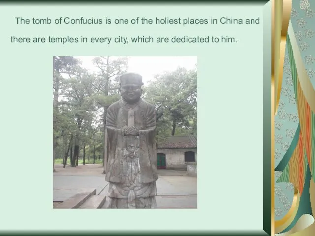 The tomb of Confucius is one of the holiest places in China