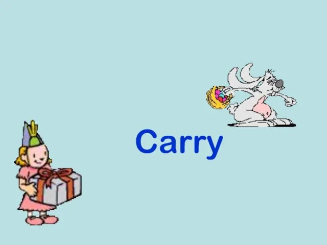 Carry