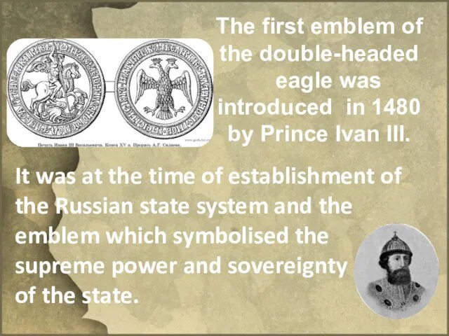 It was at the time of establishment of the Russian state system