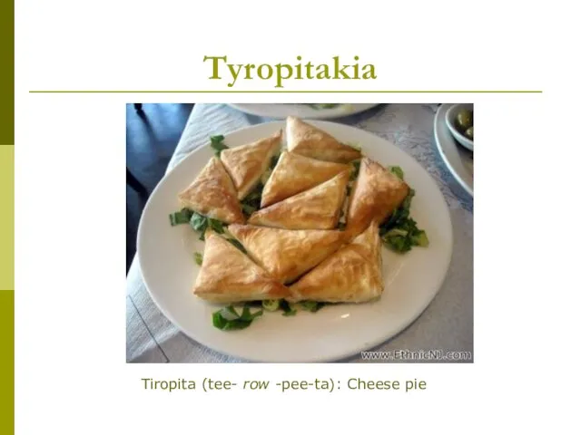 Tyropitakia Tiropita (tee- row -pee-ta): Cheese pie