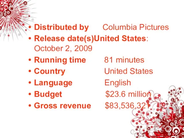 Distributed by Columbia Pictures Release date(s)United States: October 2, 2009 Running time