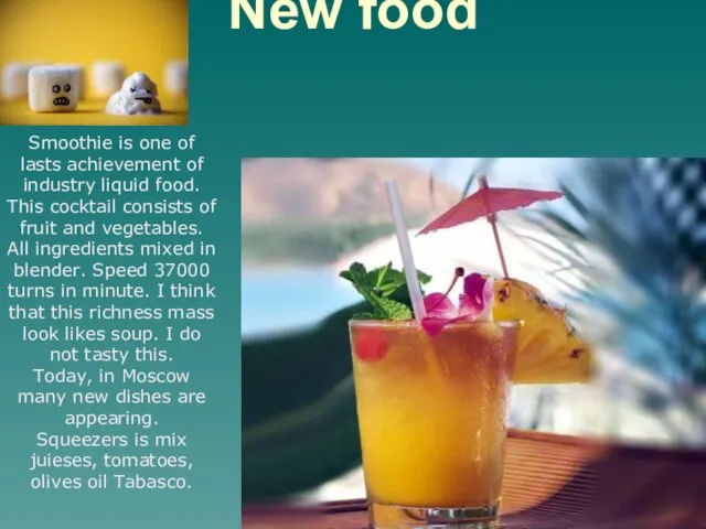 New food Smoothie is one of lasts achievement of industry liquid food.