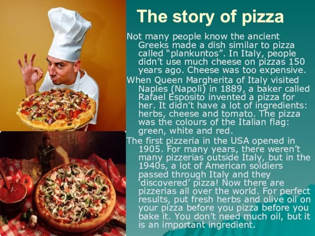The story of pizza Not many people know the ancient Greeks made