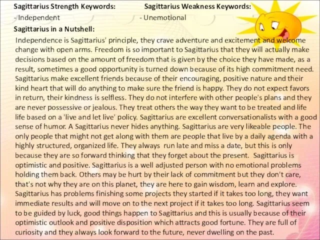 Sagittarius Strength Keywords: Sagittarius Weakness Keywords: - Independent - Unemotional Sagittarius in