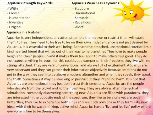 Aquarius Strength Keywords: Aquarius Weakness Keywords: - Witty - Stubborn - Clever