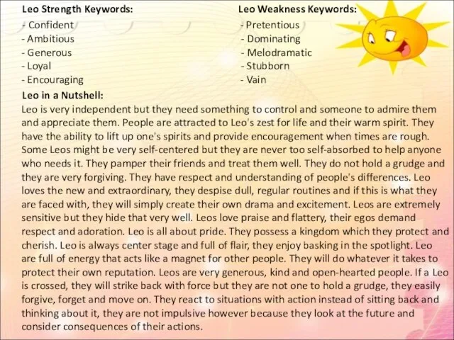 Leo Strength Keywords: Leo Weakness Keywords: - Confident - Pretentious - Ambitious