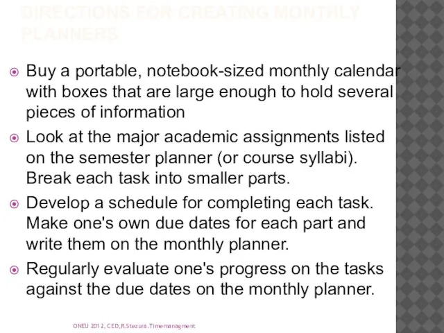 DIRECTIONS FOR CREATING MONTHLY PLANNERS Buy a portable, notebook-sized monthly calendar with