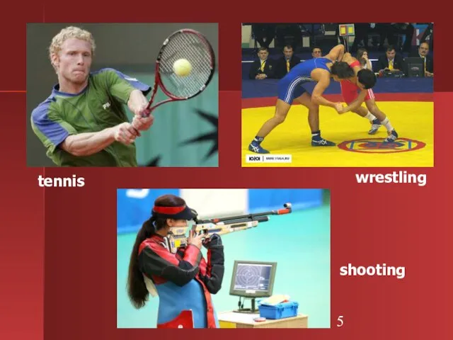 tennis wrestling shooting