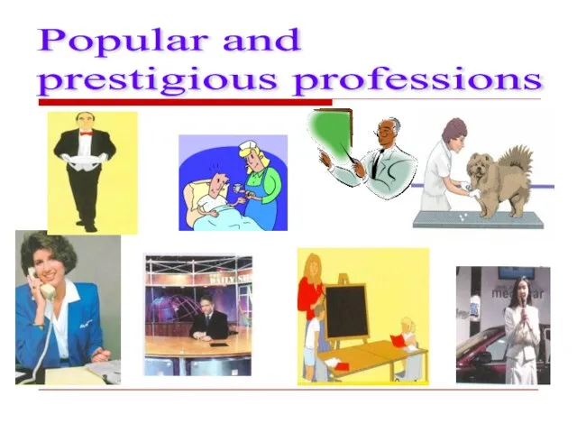 Popular and prestigious professions