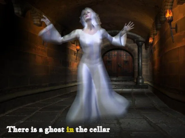 There is a ghost in the cellar