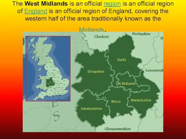 The West Midlands is an official region is an official region of
