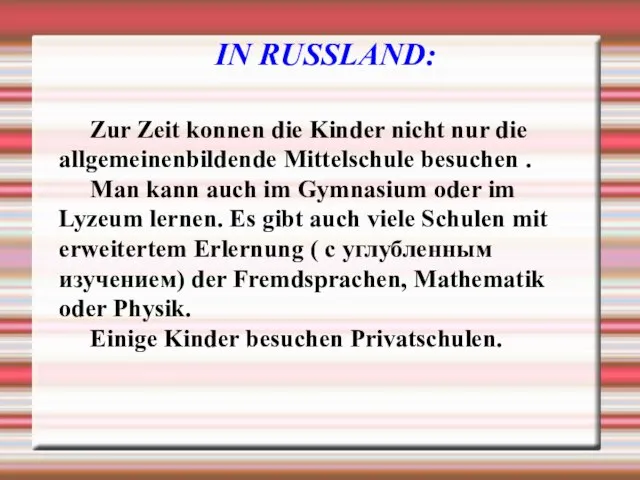 IN RUSSLAND: Zur Zeit konnen die Kinder nicht nur die allgemeinenbildende Mittelschule