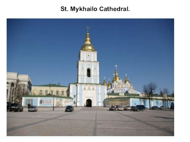 St. Mykhailo Cathedral.