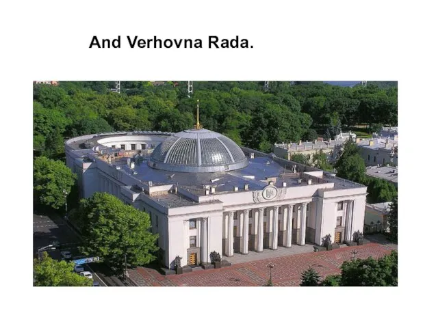 And Verhovna Rada.