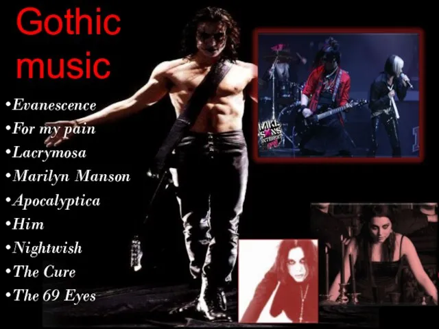 Gothic music Evanescence For my pain Lacrymosa Marilyn Manson Apocalyptica Him Nightwish