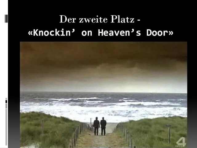 Der zweite Platz - «Knockin’ on Heaven’s Door»